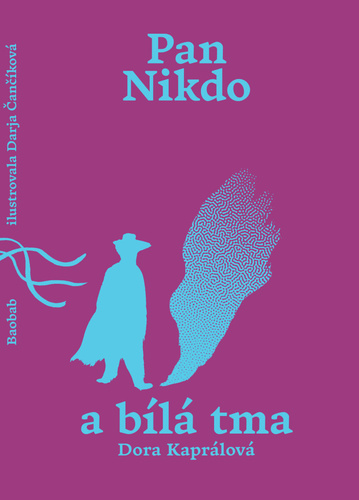 Dora Kaprálová: Pan Nikdo a bílá tma