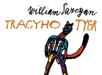 William Saroyan: Tracyho tygr