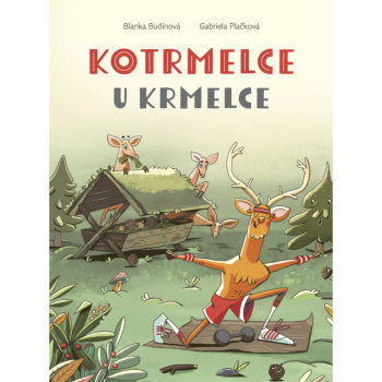Blanka Budínová: Kotrmelce u krmelce