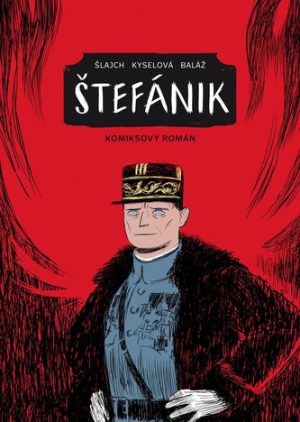 Baláž, Kyselová, Šlajch: Štefánik