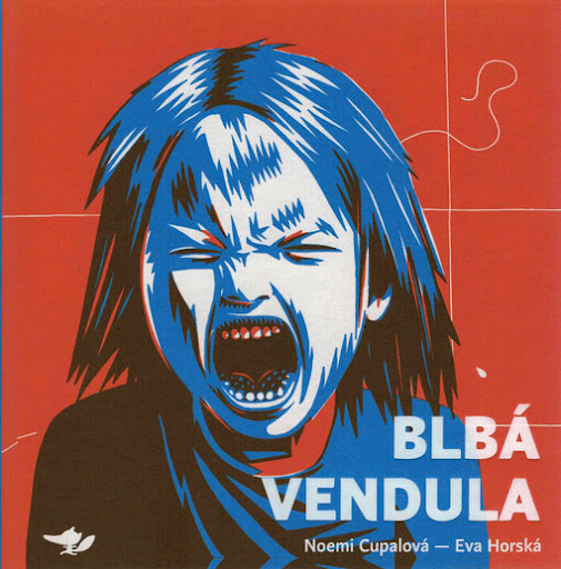 Noemi Cupalová: Blbá Vendula
