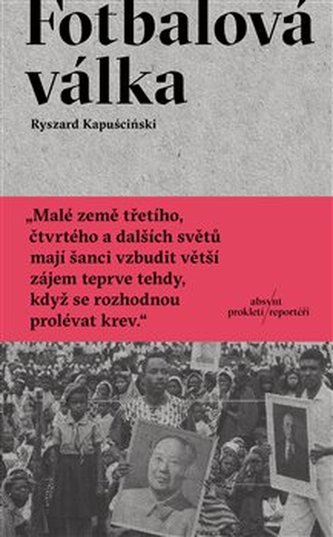 Ryszard Kapuściński: Fotbalová válka