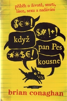 Brian Conaghan: Když pan Pes kousne