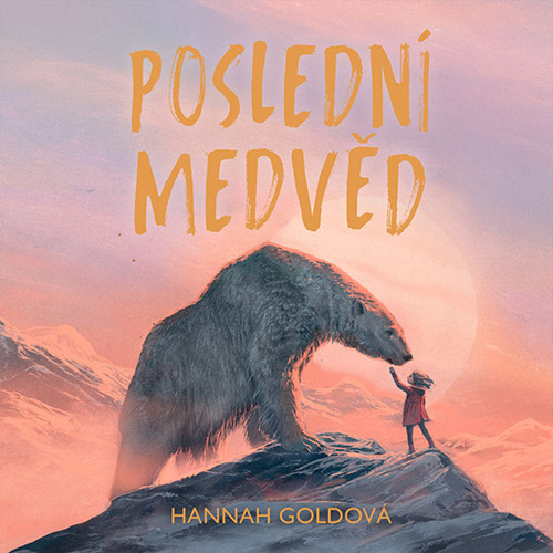 Hannah Gold: Poslední medvěd
